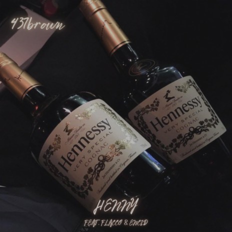 Henny ft. Flacco & Encid | Boomplay Music