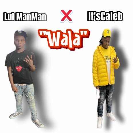 Wala ft. It’sCaleb