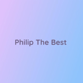 Philip The Best