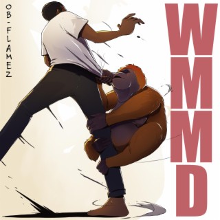 WMMD ft. 4la Powers lyrics | Boomplay Music