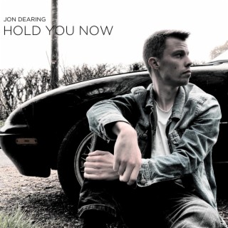 Hold You Now