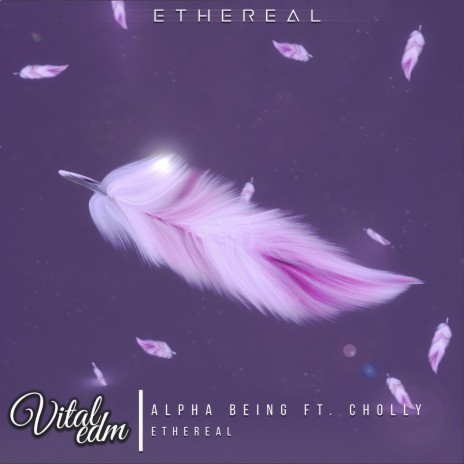 Ethereal (feat. Cholly)