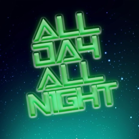 All day All night | Boomplay Music
