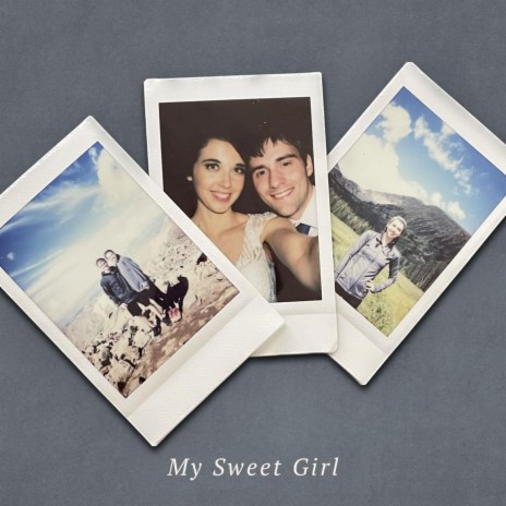 My Sweet Girl | Boomplay Music