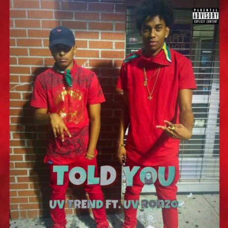 Told You ft. UV Ronzo | Boomplay Music