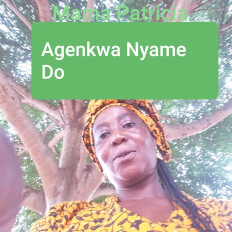 Agyenkwa Nyame Do | Boomplay Music