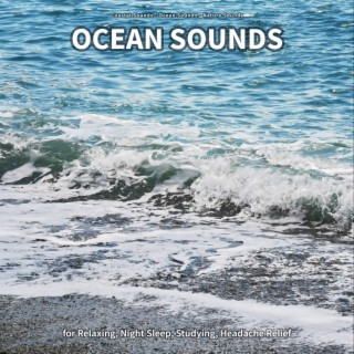 ** Ocean Sounds for Relaxing, Night Sleep, Studying, Headache Relief