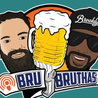 Bru Bruthas Episode 27: Brus&Banter