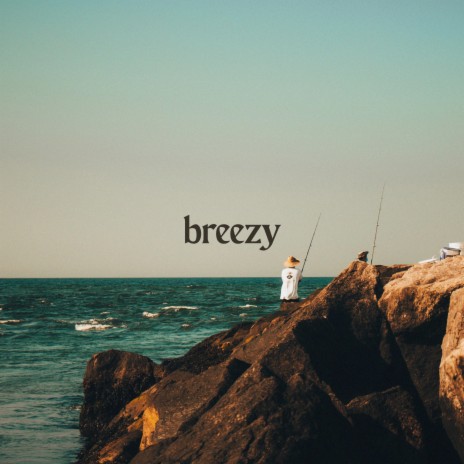 Breezy | Boomplay Music