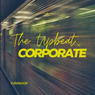 The Upbeat Corporate