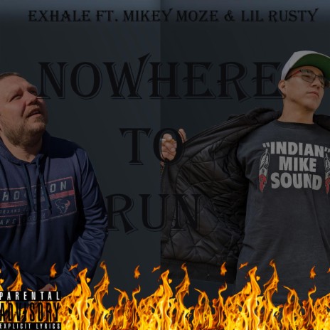 Nowhere To Run ft. Mikey Moze & Lil Rusty