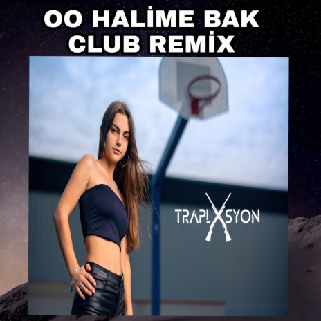 OO HALİME BAK REMİX