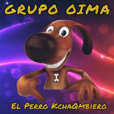 El Perro KchaQmbiero | Boomplay Music