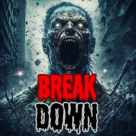 Break Down | Boomplay Music