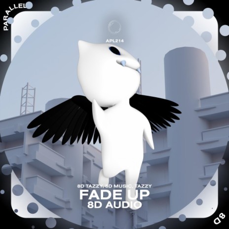 Fade Up - 8D Audio ft. surround. & Tazzy | Boomplay Music