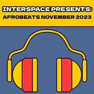 InterSpace Presents: Afrobeats Nov 2023