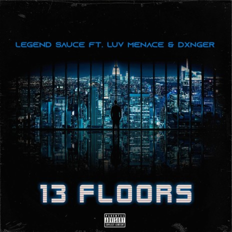 13 Floors ft. LuvMenace & Dxnger | Boomplay Music