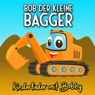 Bob der kleine Bagger lyrics | Boomplay Music