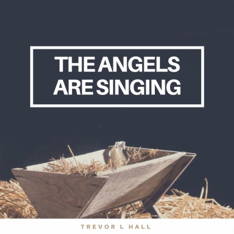 The Angels Are Singing | Boomplay Music