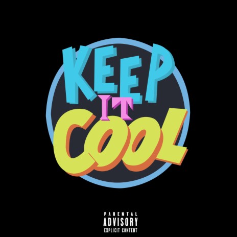 Keep It Cool | Boomplay Music