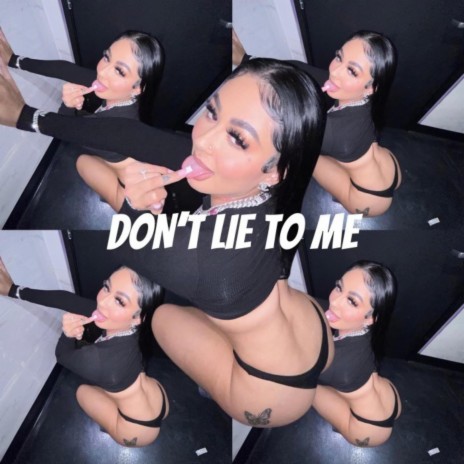 Don't Lie To Me | Boomplay Music