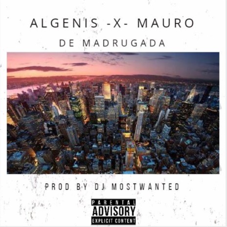Cuidado Por La Madrugada (feat. Mauro S.A)