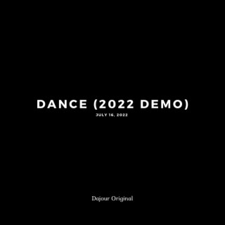 Dance (2022 Demo)