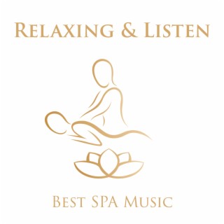 Relaxing & Listen: Best SPA Music & Top Wellness Collection for Massage (Ocean Waves, Calm Rain, Water Sounds, Birds and Beautiful Instrumental)
