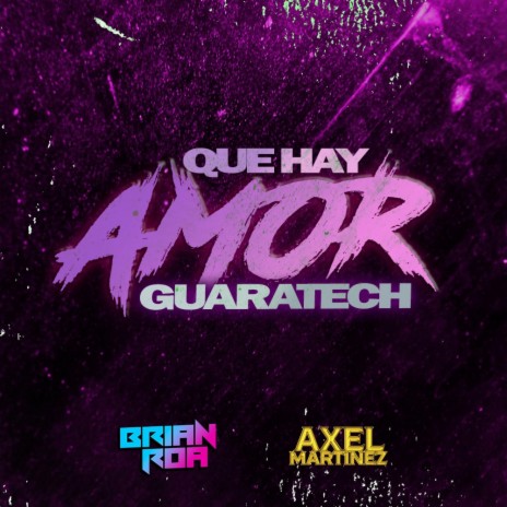 QUE HAY AMOR GUARACHA ft. Axel Martinez | Boomplay Music
