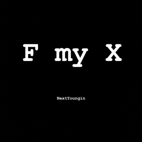 F My X | Boomplay Music