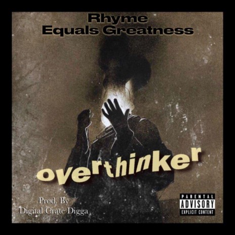 Overthinker ft. Digital Crate Digga | Boomplay Music