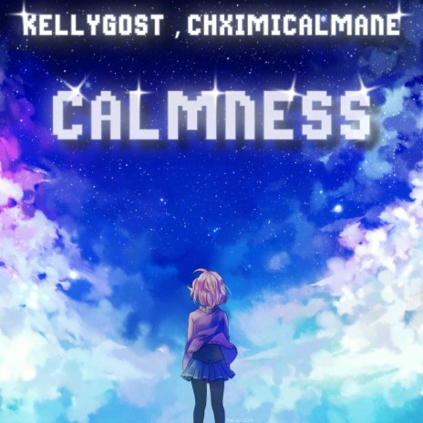 CALMNESS (Slowed) ft. ChximicalMane | Boomplay Music