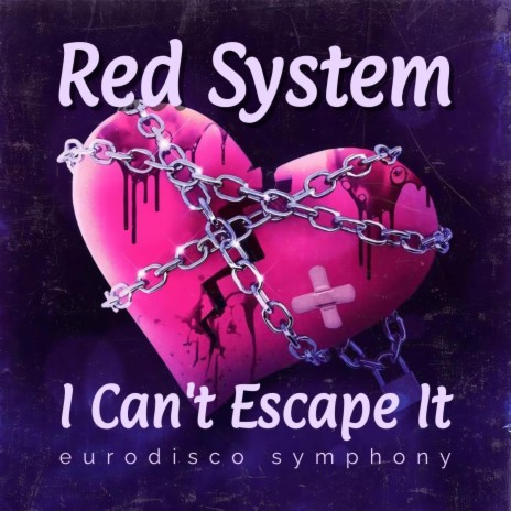 I Can't Escape It (eurodisco symphony)