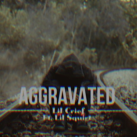 Aggravated ft. Squirt | Boomplay Music