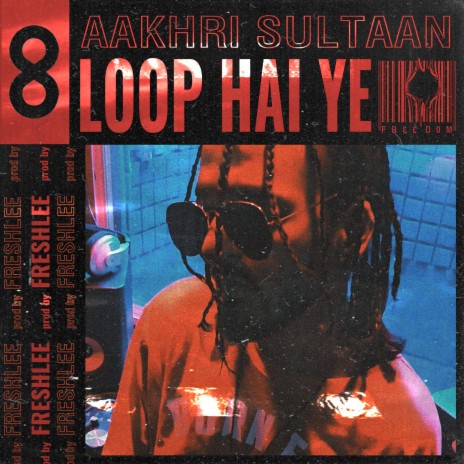 Loop hai ye ft. Aakhri Sultaan | Boomplay Music