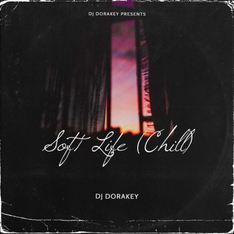 Soft Life (Chill) | Boomplay Music