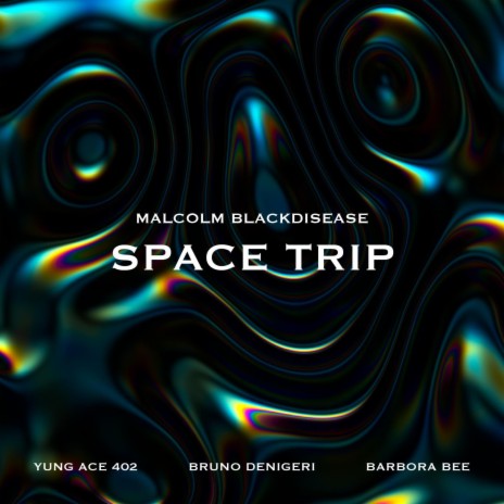 Space Trip ft. Yung Ace 402 & Bruno Denigeri