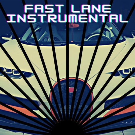 Fast lane (Instrumental) | Boomplay Music