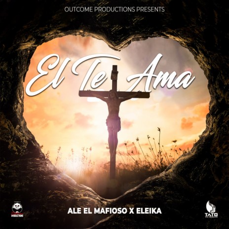 EL TE AMA ft. ELEIKA | Boomplay Music