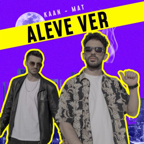 Aleve Ver ft. Mat | Boomplay Music