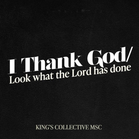 I Thank God/Look What The Lord Has Done (Live) ft. Milai Ono