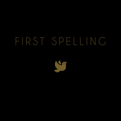 first spelling | Boomplay Music