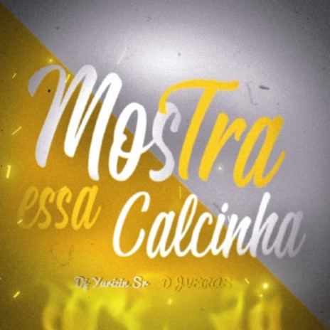 MOSTRA SUA CALCINHA ft. DJ VERAS | Boomplay Music