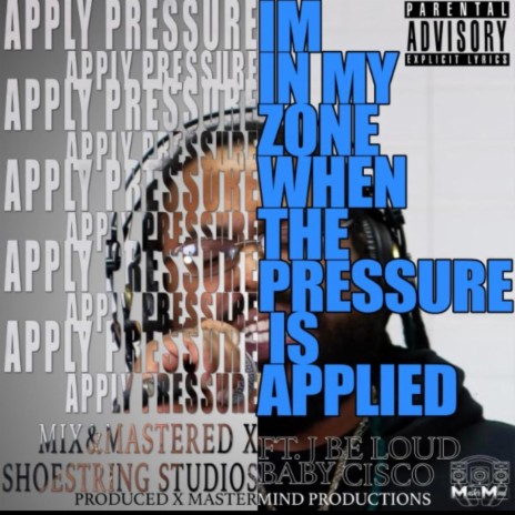 Apply Pressure ft. JBeLoud & Baby Cisco | Boomplay Music