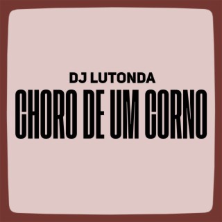 Choro de um Corno