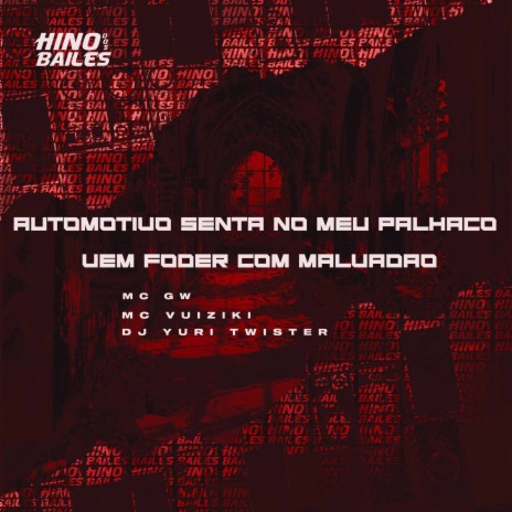 Automotivo Senta no Meu Palhaço Vem Foder Com Malvadão ft. Mc Vuiziki & DJ YURI TWISTER | Boomplay Music