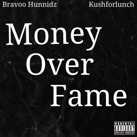 Money Over Fame ft. Bravoo Hunnidz | Boomplay Music