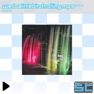 wedoalittlebitoftrolling (Revised Version) | Boomplay Music