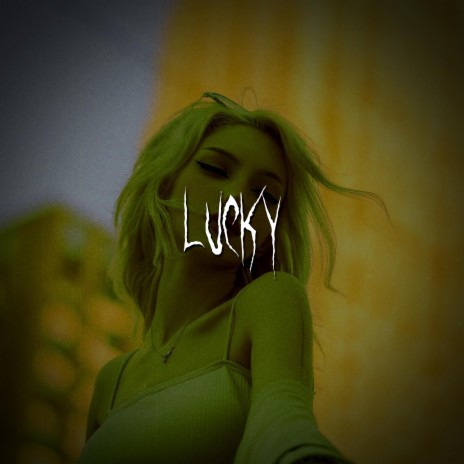 lucky | Boomplay Music