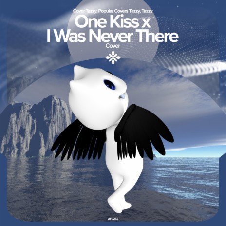 One Kiss x I Was Never there - Remake Cover ft. capella & Tazzy | Boomplay Music